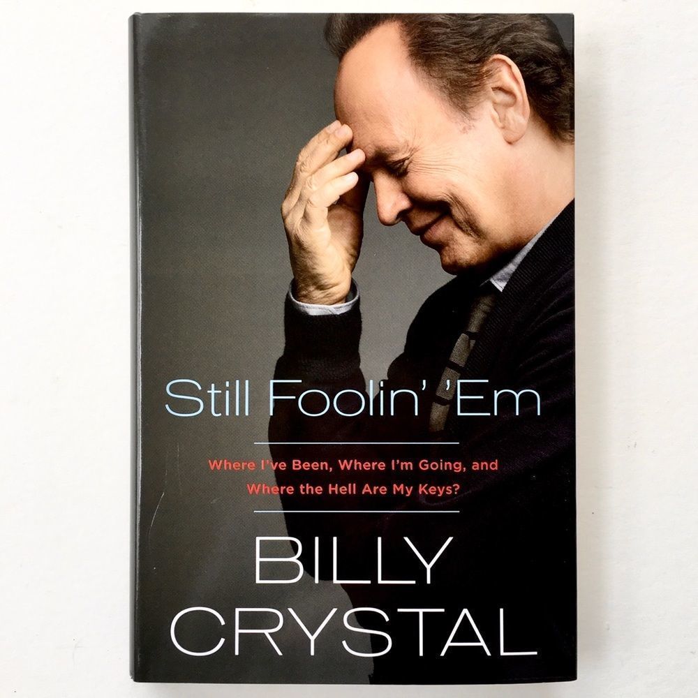 BOOK Hardcover Billy Crystal “Still Foolin’ ‘Em”